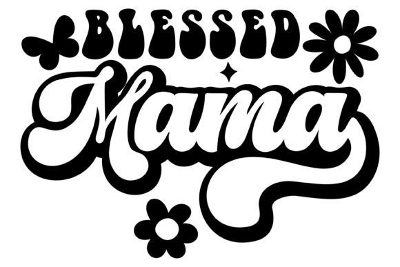 Blessed Mama Svg PNG for Crafts and Graphics