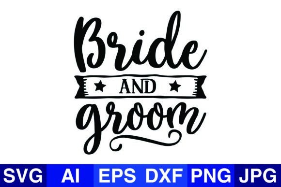 Bride and Groom Wedding Svg Design for Graphics & Crafts