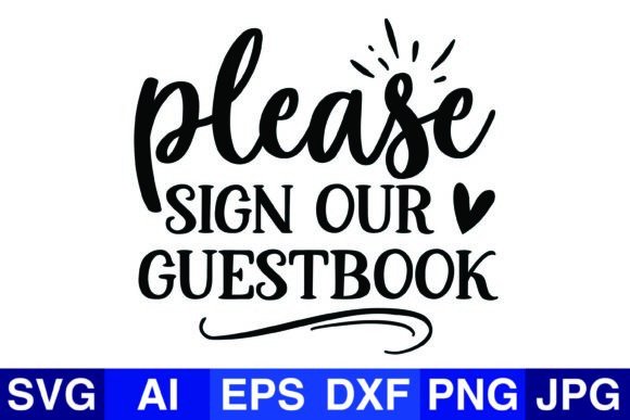 Enhancing Wedding Content with Please Sign Our Guestbook SVG Graphics