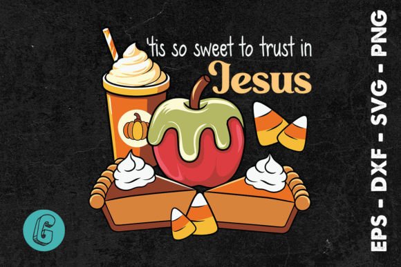 Jesus to Trust in Fall Tis so Sweet SVG for Graphics