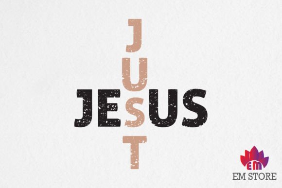 Just Jesus - Christian Quotes: A Versatile Graphics Asset for Crafts