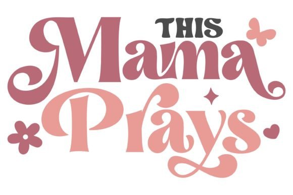Reviewing This Mama Prays Svg PNG for Local Branding