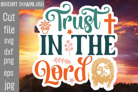 Trust in the Lord Sticker Design: A Versatile Graphics Asset for Crafts